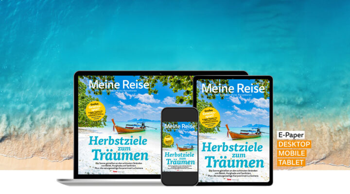 MEINE REISE – Herbstziele zum Träumen Meine Reise Magazin
